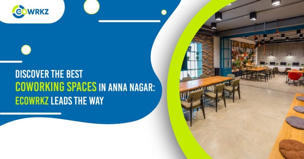 Best-Cowrking-Space-in-anna-nagar-1-scaled