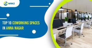 Read more about the article Top 10 Coworking Spaces in Anna Nagar